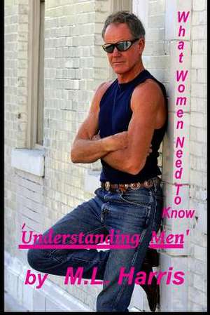 Understanding Men de M. L. Harris