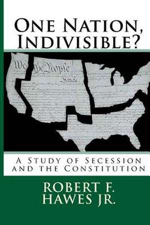 One Nation, Indivisible? de Robert F. Hawes Jr