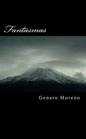 Fantasmas de Genaro Moreno