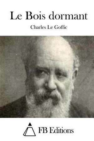 Le Bois Dormant de Charles Le Goffic