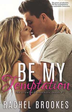 Be My Temptation de Rachel Brookes