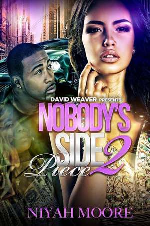 Nobody's Side Piece 2 de Niyah Moore