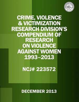 Crime, Violence & Victimization Research Division's Compendium of Research on Violence Against Women de National Institute Of Justice