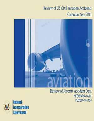 Review of Us Civil Aviation Accidents de National Transportation Safety Board