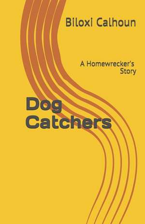 Dog Catchers de Biloxi Calhoun