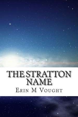 The Stratton Name de Erin M. Vought