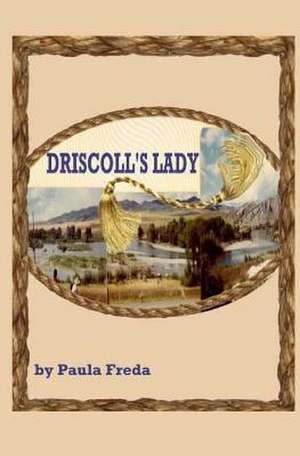 Driscoll's Lady de Paula Freda