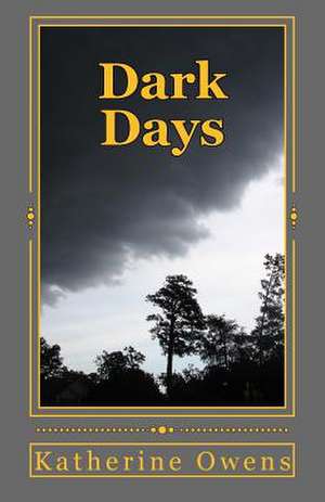 Dark Days de Owens, Katherine Hay