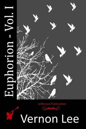 Euphorion - Vol. I de Vernon Lee