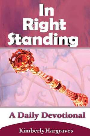 In Right Standing de Kimberly Hargraves