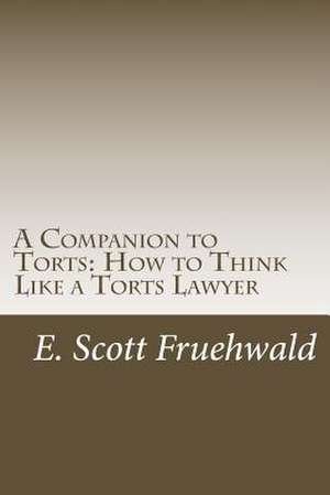 A Companion to Torts de E. Scott Fruehwald