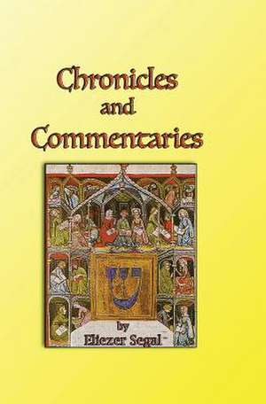 Chronicles and Commentaries de Eliezer Segal