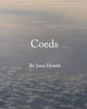 Coeds de Juna Hewitt