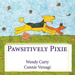 Pawsitively Pixie de Wendy Carty