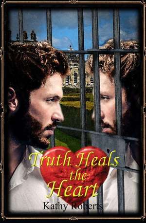 Truth Heals the Heart: The Freebies and Discounts Travel Guide to Rome de Kathy Roberts