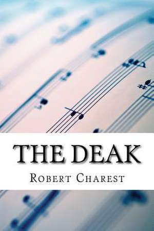 The Deak de Robert Charest