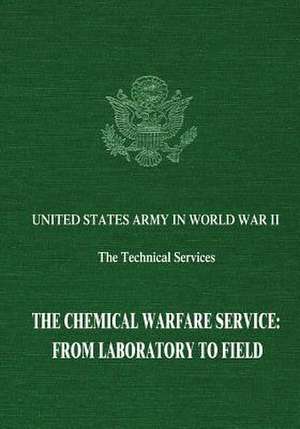 The Chemical Warfare Service de Rexmond C. Cochrane