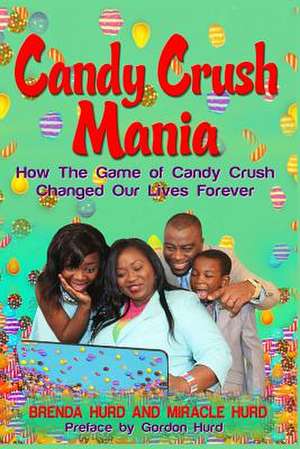 Candy Crush Mania de Brenda Hurd