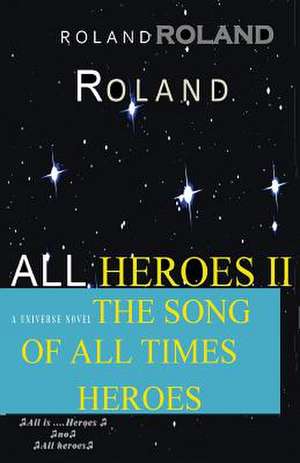 Book All Heroes II the Song of All Times Heroes de Roland Heroes Shadai