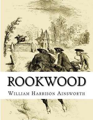 Rookwood de William Harrison Ainsworth