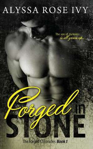 Forged in Stone de Alyssa Rose Ivy