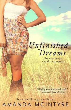 Unfinished Dreams de Amanda McIntyre