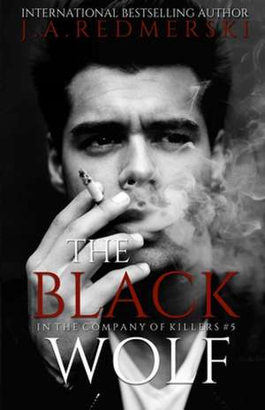 The Black Wolf de J. A. Redmerski