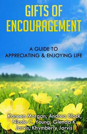 Gifts of Encouragement de Kaneen Morgan