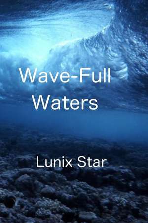 Wave-Full Waters de Lunix Star