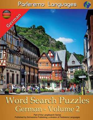 Parleremo Languages Word Search Puzzles German - Volume 2 de Erik Zidowecki