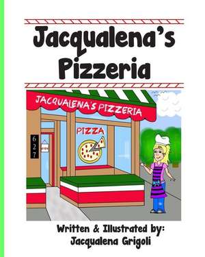 Jacqualena's Pizzeria de Jacqualena Grigoli