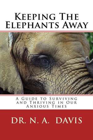 Keeping the Elephants Away de Dr N. a. Davis