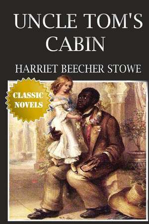 Uncle Tom's Cabin de Harriet Beecher Stowe
