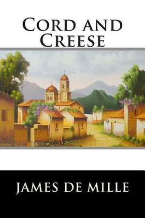 Cord and Creese de James De Mille