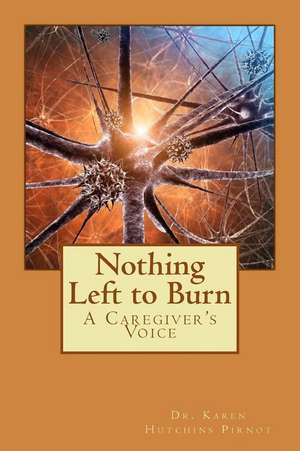 Nothing Left to Burn de Karen Hutchins Pirnot