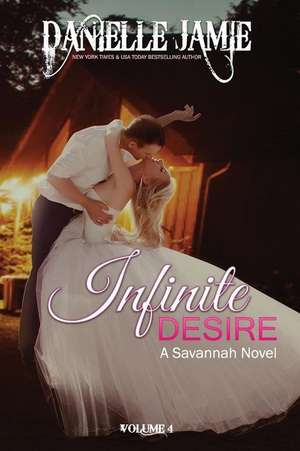 Infinite Desire de Danielle Jamie