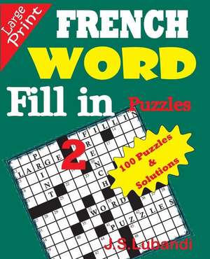 French Word Fill-In Puzzles 2 de J. S. Lubandi