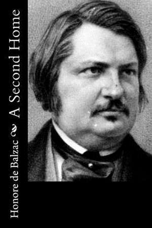 A Second Home de Honore De Balzac