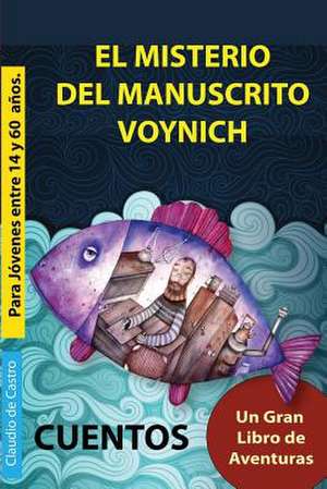 El Misterio del Manuscrito Voynich de S, Claudio De Castro