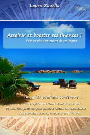 Assainir Et Booster Ses Finances de Laure Zanella