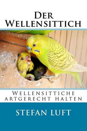 Der Wellensittich de Stefan Luft