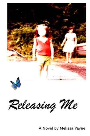 Releasing Me de MS Melissa Ann Dedomenico-Payne