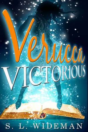 Verucca Victorious de S. L. Wideman