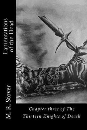 Lamentations of the Dead de M. R. Stover