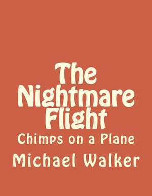 The Nightmare Flight de Michael Walker