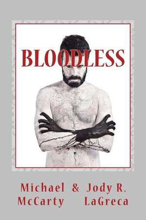 Bloodless de Jody R. Lagreca