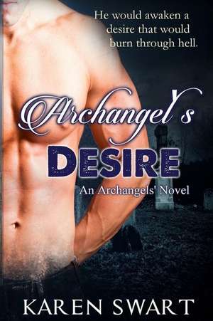 Archangel's Desire de Karen Swart