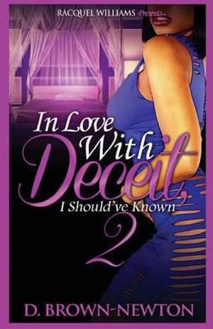 In Love with Deceit 2 de D. Brown-Newton