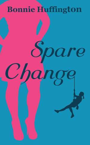 Spare Change: A Failed Colonial Experiment for the Age of Chaos Vol.II de Bonnie Huffington