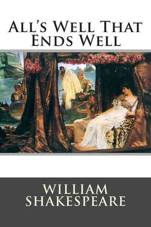 All's Well That Ends Well de William Shakespeare